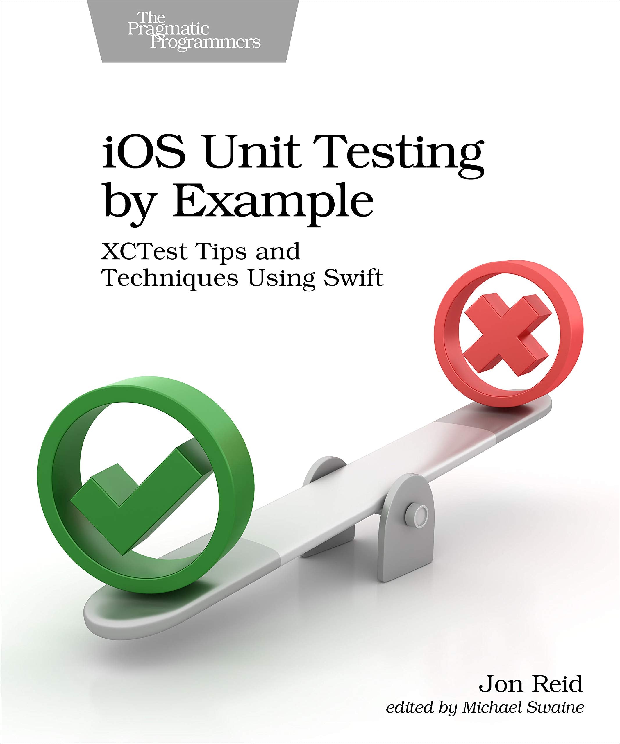 iOS Unit Testing by Example: XCTest Tips and Techniques Using Swift,Used
