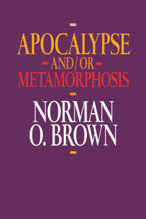 Apocalypse And/Or Metamorphosis,New