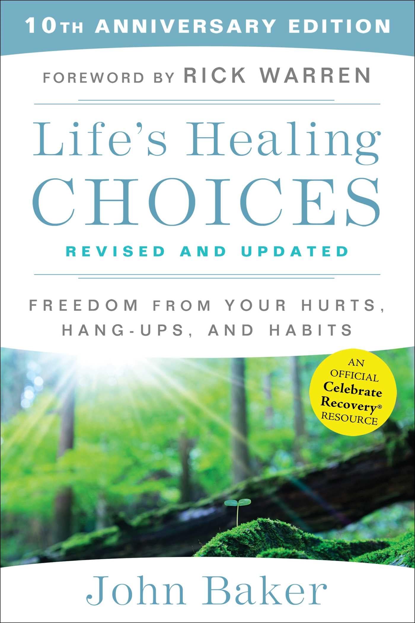 Life's Healing Choices Revised and Updated: Freedom From Your Hurts, Hangups, and Habits,Used