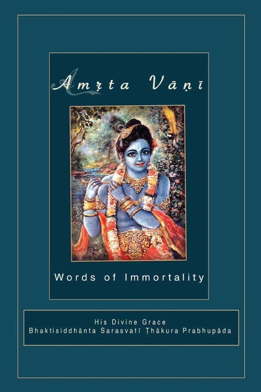 Amrta Vani by Srila Bhaktisiddhanta Sarasvati Thakura: Essential Instructions for Immortality,Used
