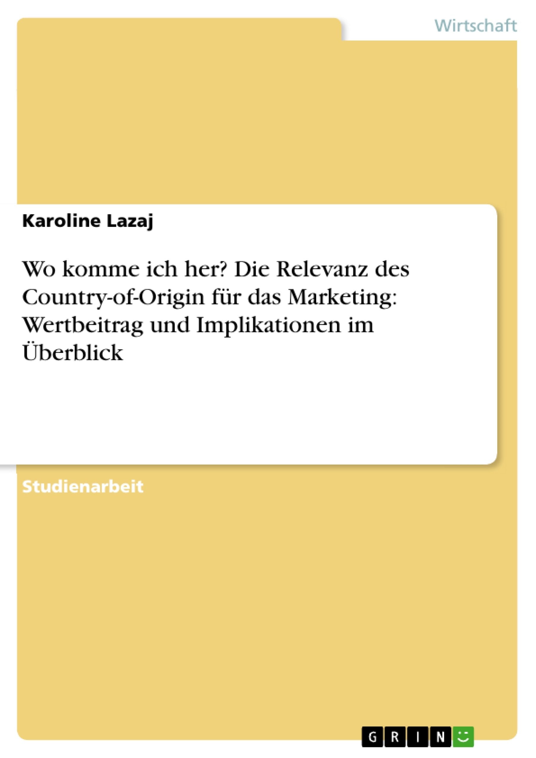 Wo komme ich her? Die Relevanz des CountryofOrigin fr das Marketing: Wertbeitrag und Implikationen im berblick (German Edition,Used