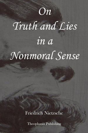 On Truth And Lies In A Nonmoral Sense,Used