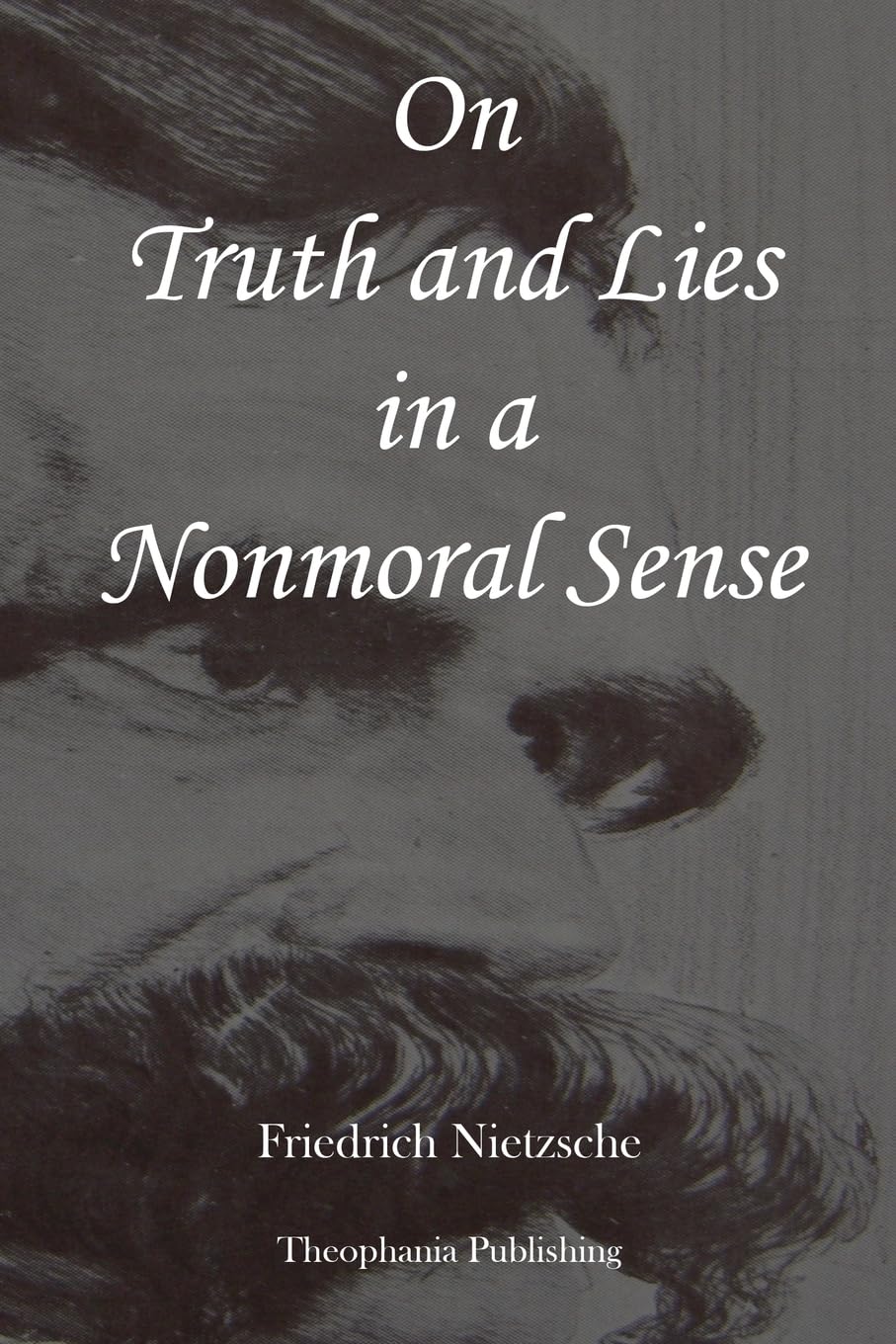 On Truth And Lies In A Nonmoral Sense,Used