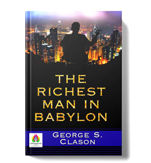 The Richest Man In Babylon | Ancient Financial Tips For Wealth Building, Money Management And Financial Freedom | George S. Clasontimeless Personal Finance Classic [Paperback - Book In English]