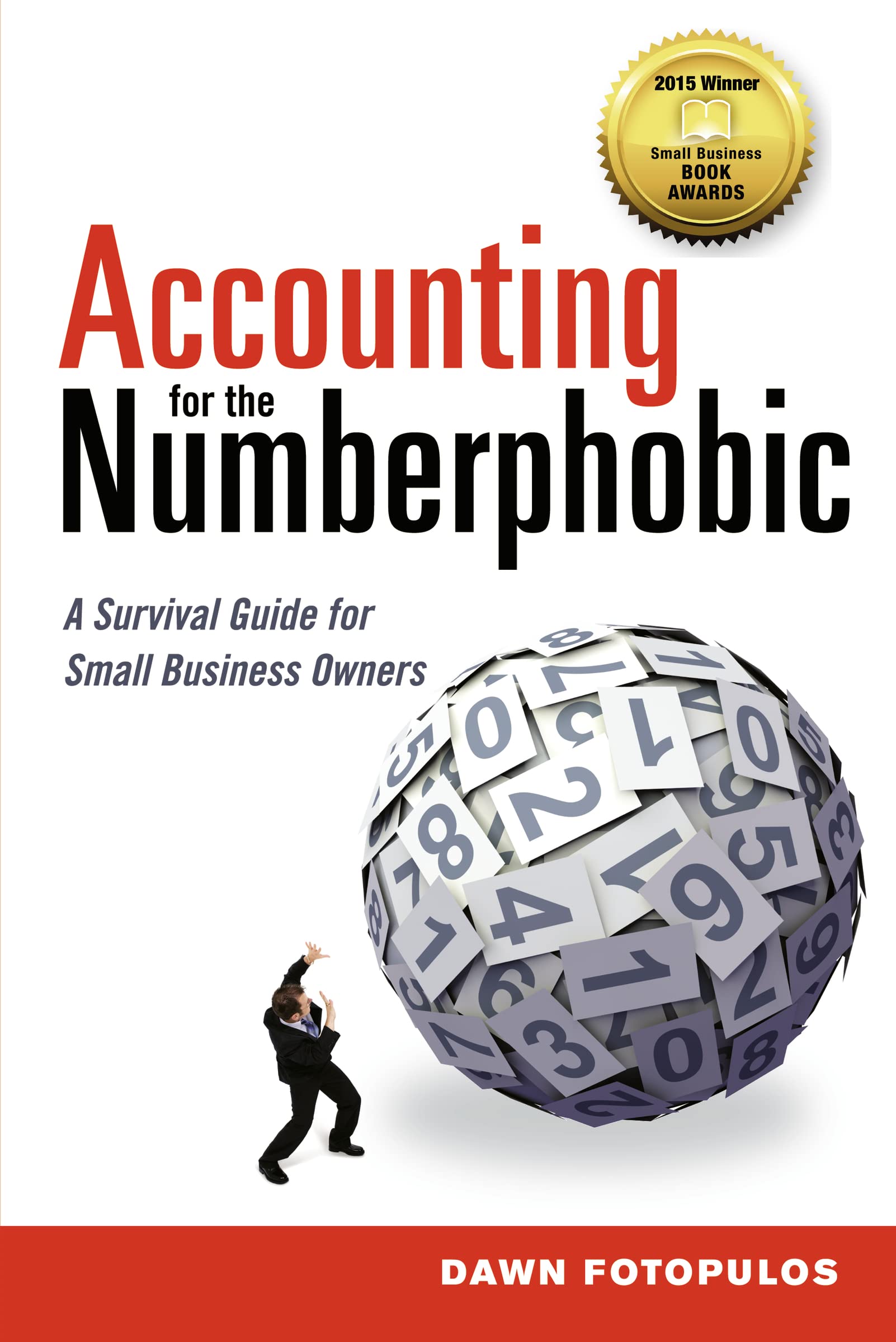 Accounting for the Numberphobic: A Survival Guide for Small Business Owners,Used