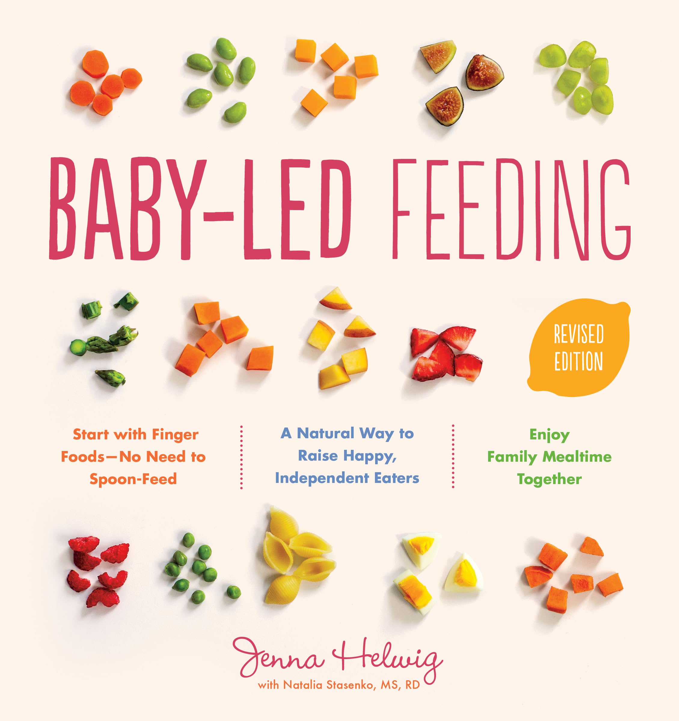 BabyLed Feeding: A Natural Way to Raise Happy, Independent Eaters,New