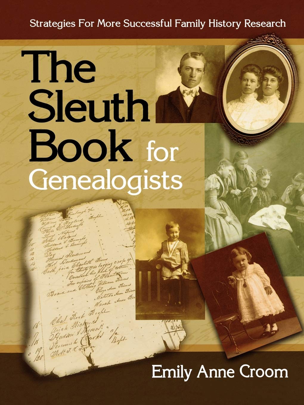 Sleuth Book For Genealogists. Strategies For More Successful Family History Research