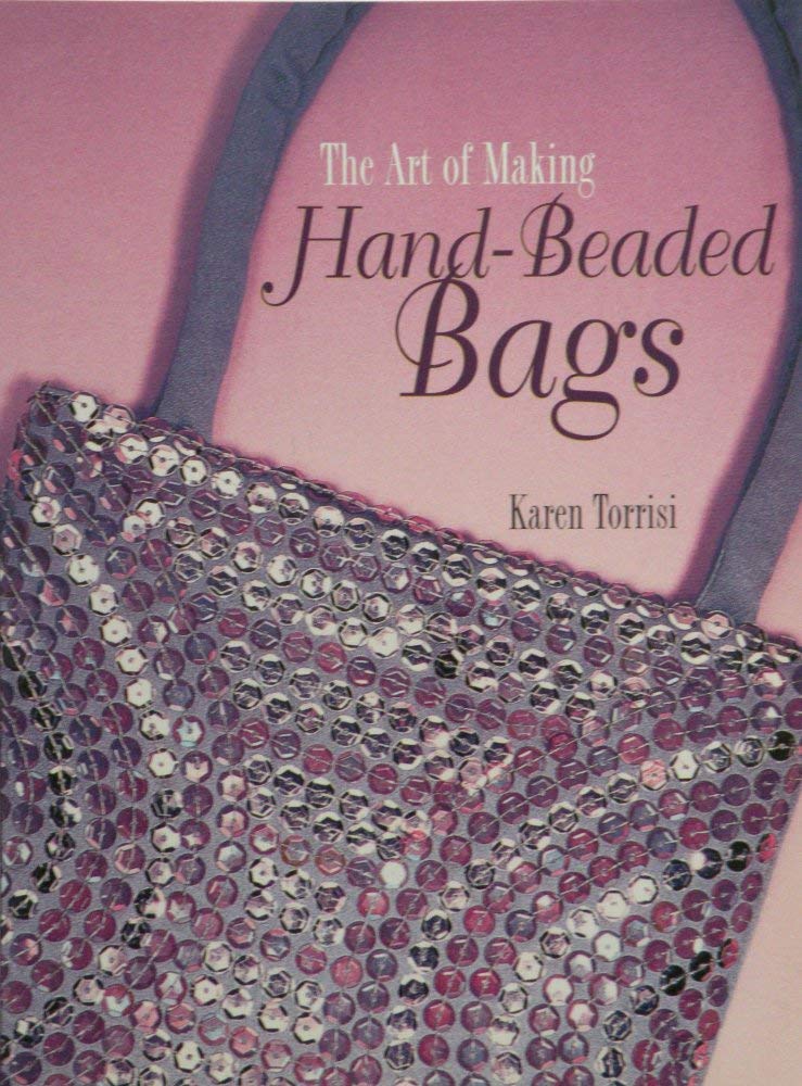 The Art of Making Hand Beaded Bags