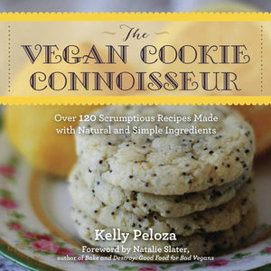 The Vegan Cookie Connoisseur: Over 120 Scrumptious Recipes Made with Natural and Simple Ingredients,Used