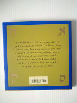 The Hebrew Alphabet: A Mystical Journey,New