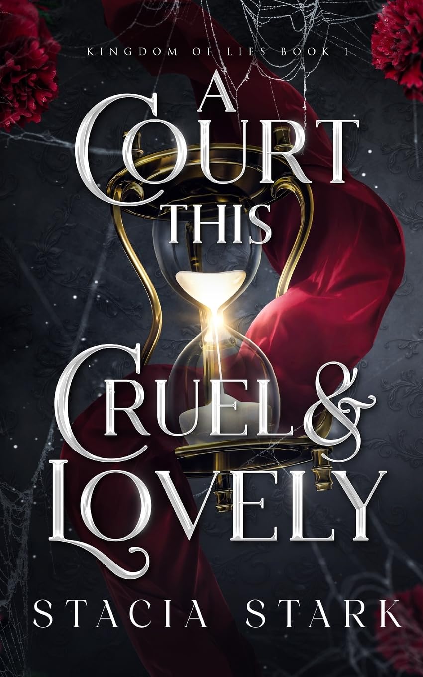 A Court This Cruel And Lovely (Kingdom Of Lies)