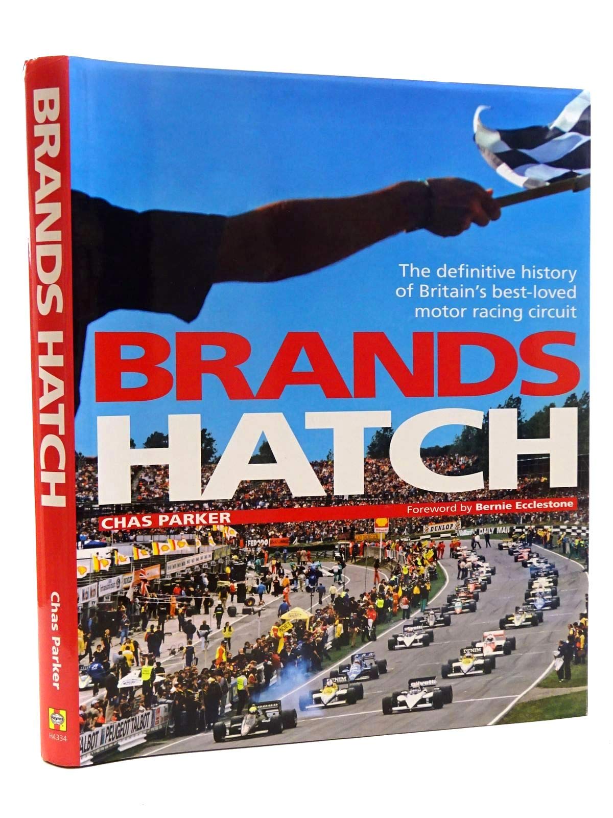 Brands Hatch: The Definitive History Of Britain'S Bestloved Motor Racing Circuit