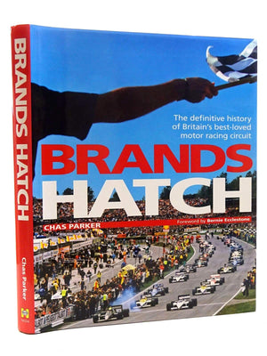 Brands Hatch: The Definitive History Of Britain'S Bestloved Motor Racing Circuit