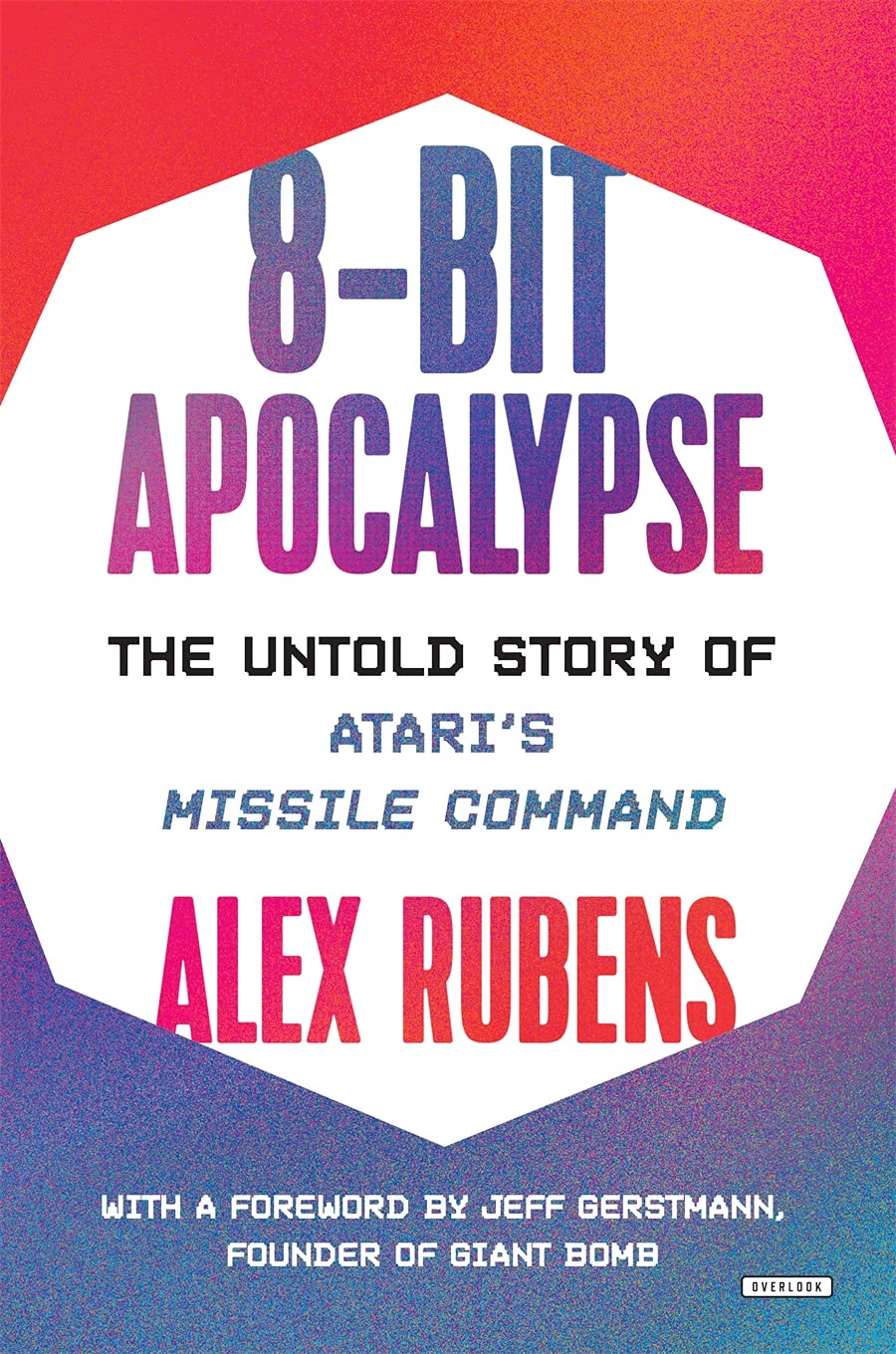 8Bit Apocalypse: The Untold Story Of Atari'S Missile Command