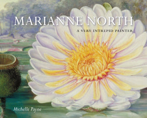 Marianne North: A Very Intrepid Painter,Used