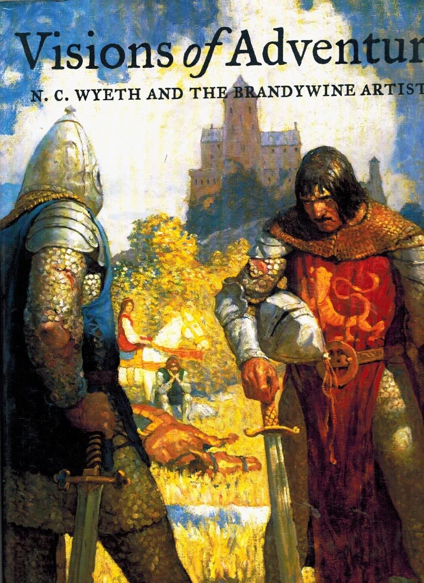 Visions of Adventure: N. C. Wyeth and the Brandywine Artists,Used