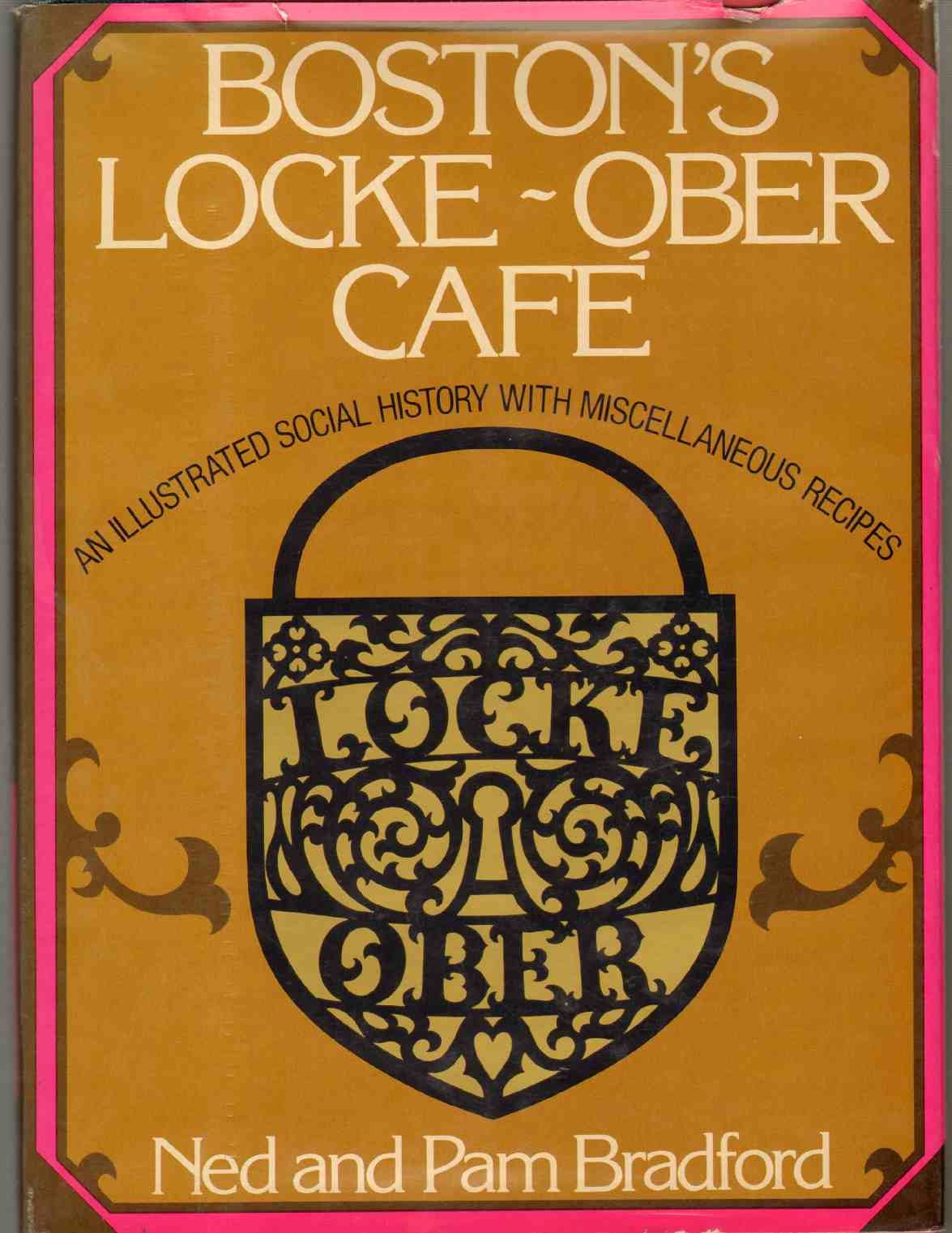 Boston's LockeOber Cafe: An illustrated social history with miscellaneous recipes,Used