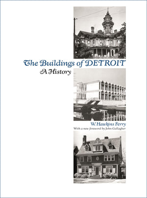 The Buildings Of Detroit: A History,Used