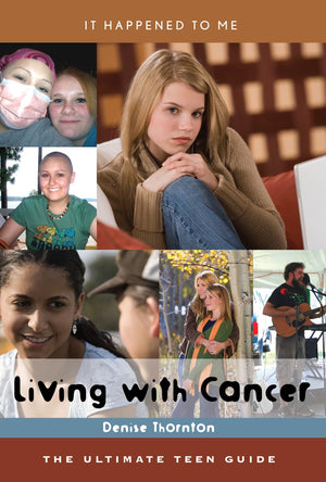 Living With Cancer: The Ultimate Teen Guide (Volume 30) (It Happened To Me, 30),Used