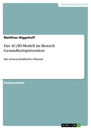 Das 4C/Idmodell Im Bereich Gesundheitsprvention: Ein Wissenschaftliches Manual (German Edition),Used