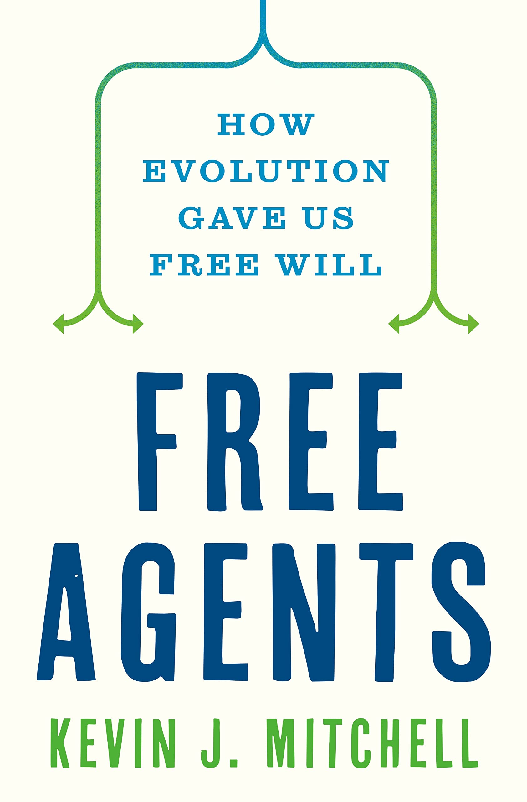 Free Agents: How Evolution Gave Us Free Will,Used