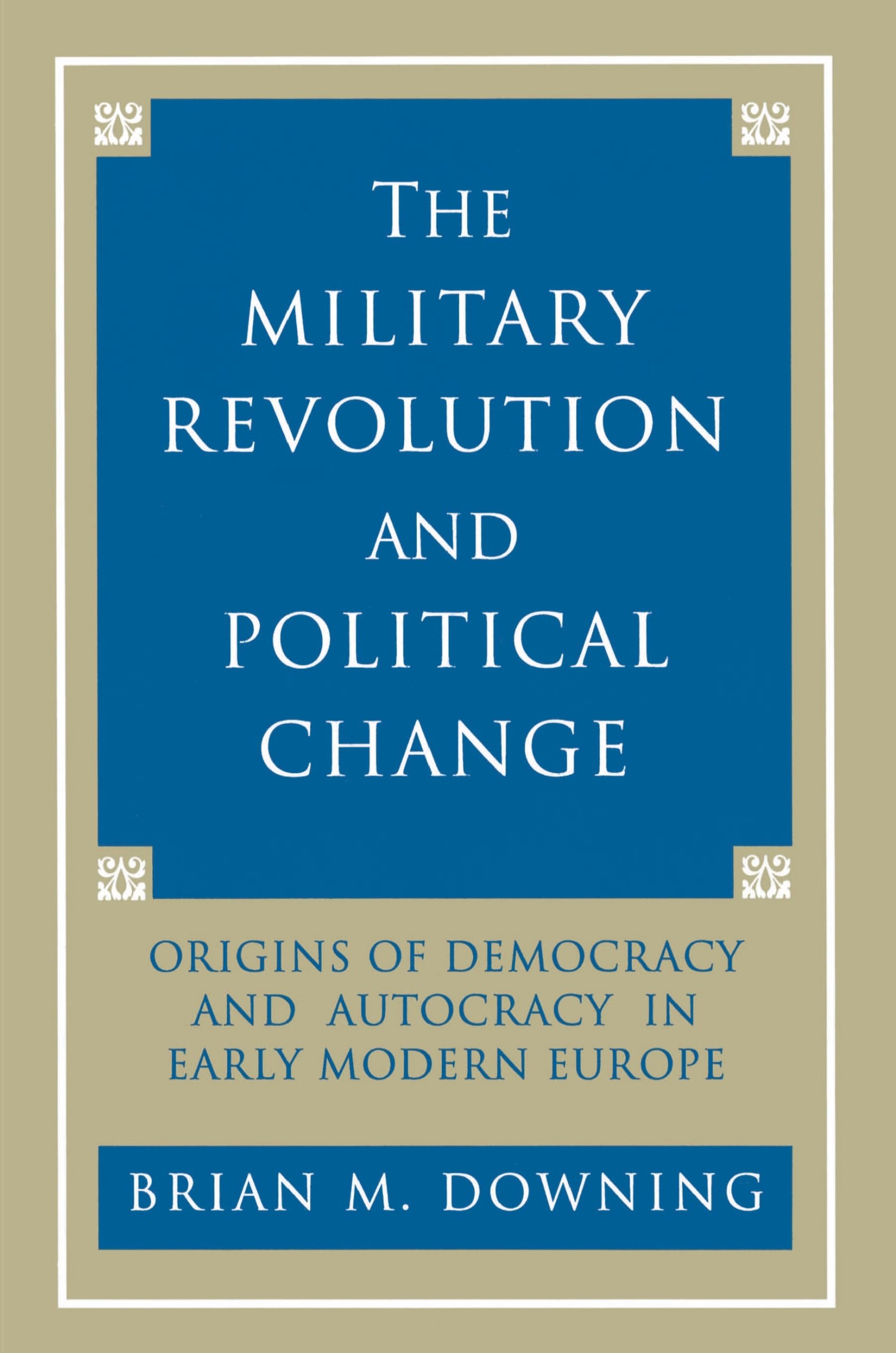 The Military Revolution and Political Change,New