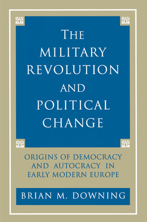 The Military Revolution and Political Change,New