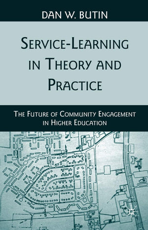 Servicelearning In Theory And Practice: The Future Of Community Engagement In Higher Education,Used