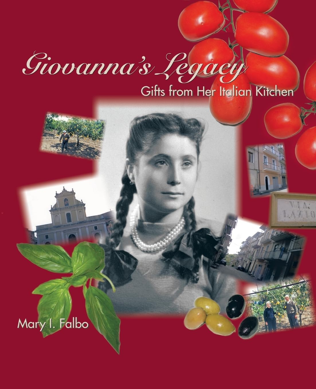 Giovanna's Legacy: Gifts from her Italian Kitchen,Used