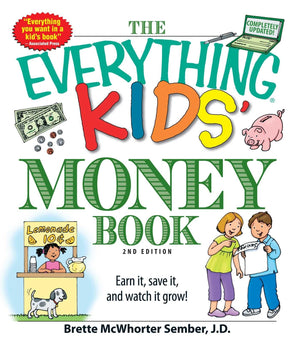 The Everything Kids Money Book: Earn it, save it, and watch it grow! (Everything Kids Series)