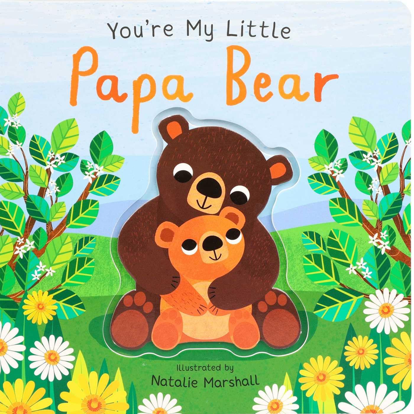 YouRe My Little Papa Bear