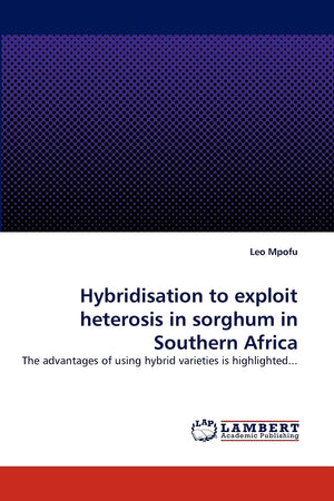 Hybridisation to exploit heterosis in sorghum in Southern Africa: The advantages of using hybrid varieties is highlighted...,Used