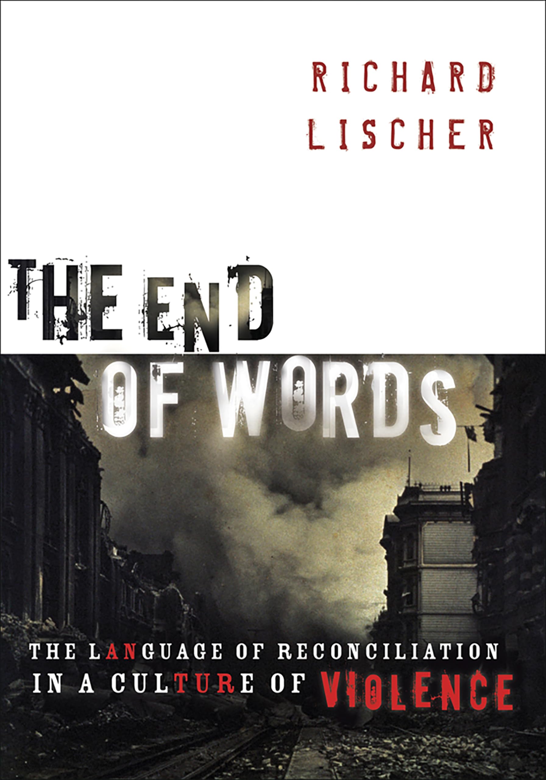 The End of Words: The Language of Reconciliation in a Culture of Violence (The Lyman Beecher Lectures in Preaching),Used