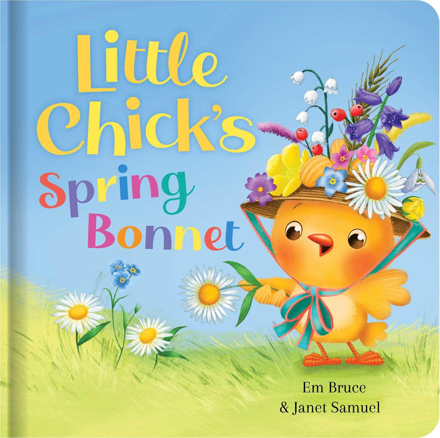 Little ChickS Spring Bonnet: Padded Board Book: Picture Storybook (Story Time)
