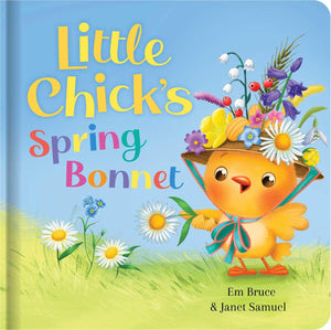 Little ChickS Spring Bonnet: Padded Board Book: Picture Storybook (Story Time)