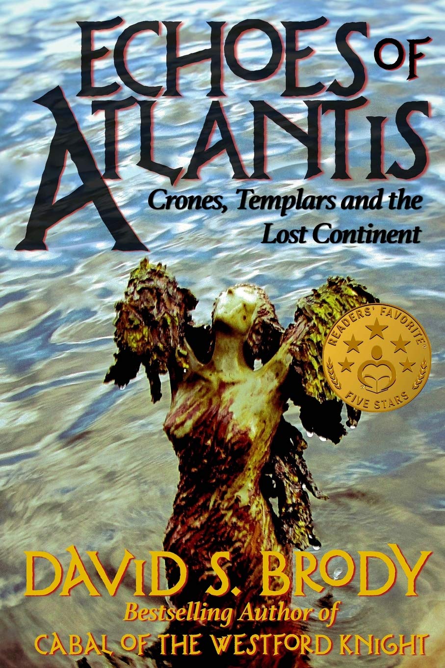 Echoes Of Atlantis: Crones, Templars And The Lost Continent (Templars In America Series)-new