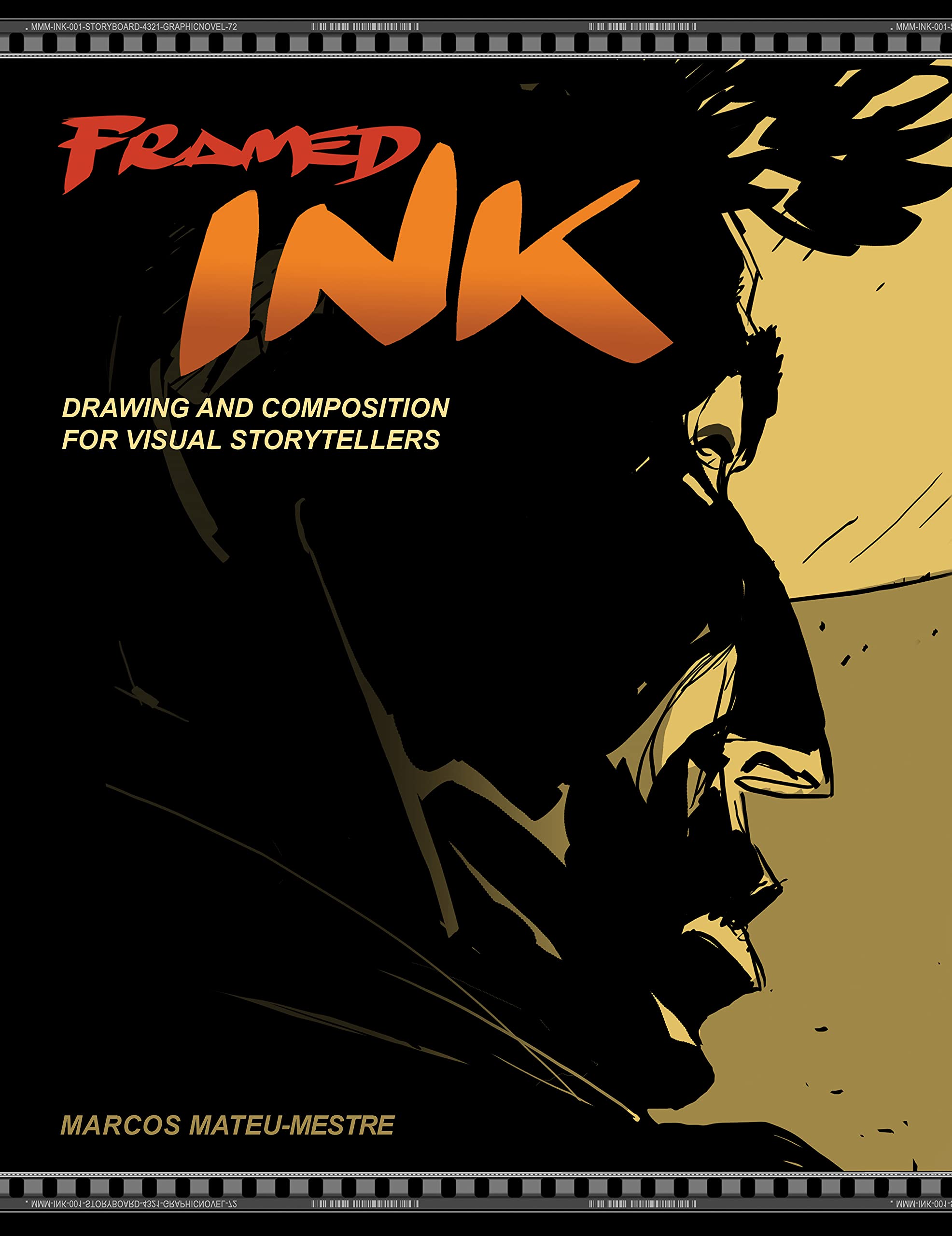 Framed Ink: Drawing and Composition for Visual Storytellers,Used
