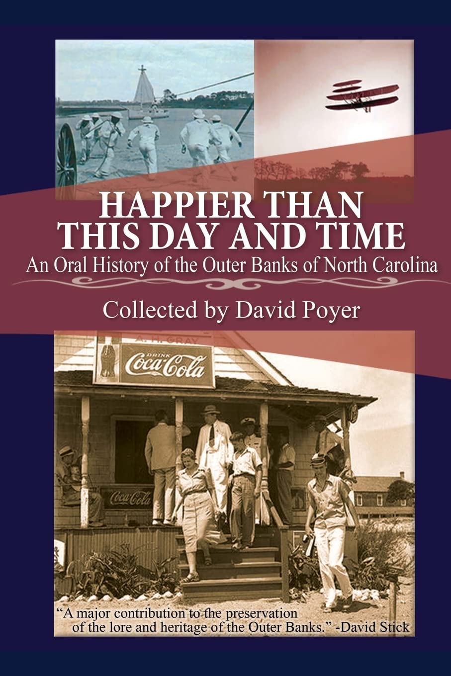 Happier Than This Day And Time: An Oral History Of The Outer Banks Of North Carolina,Used