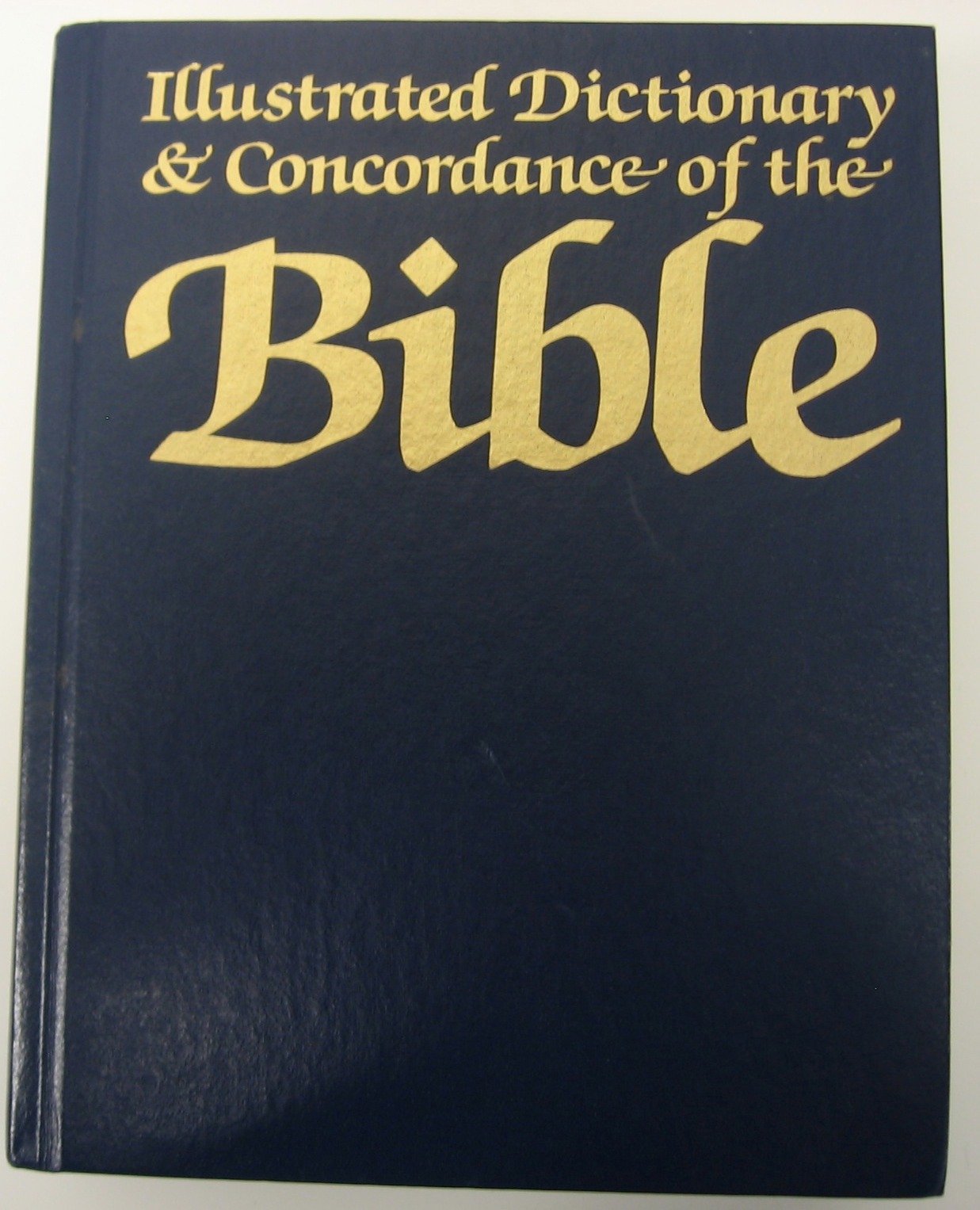 The Illustrated Dictionary and Concordance of the Bible,Used