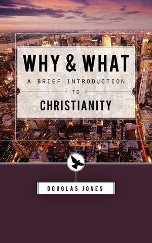 Why and What: A Brief Introduction to Christianity,Used