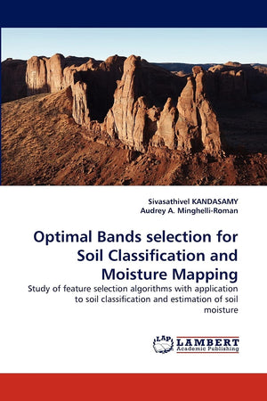 Optimal Bands selection for Soil Classification and Moisture Mapping: Study of feature selection algorithms with application to ,Used
