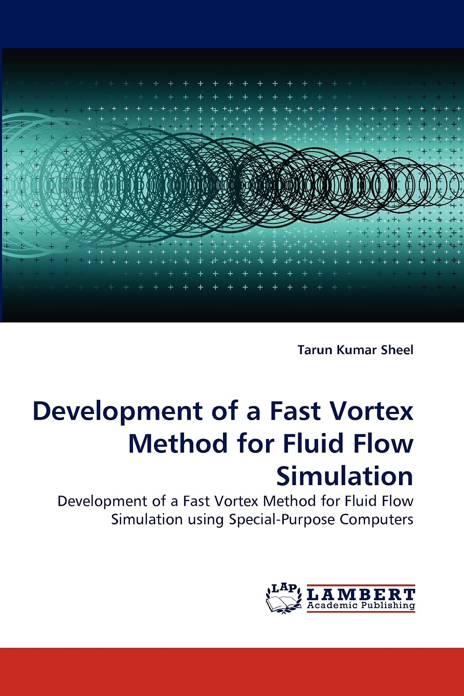 Development of a Fast Vortex Method for Fluid Flow Simulation: Development of a Fast Vortex Method for Fluid Flow Simulation usi,Used