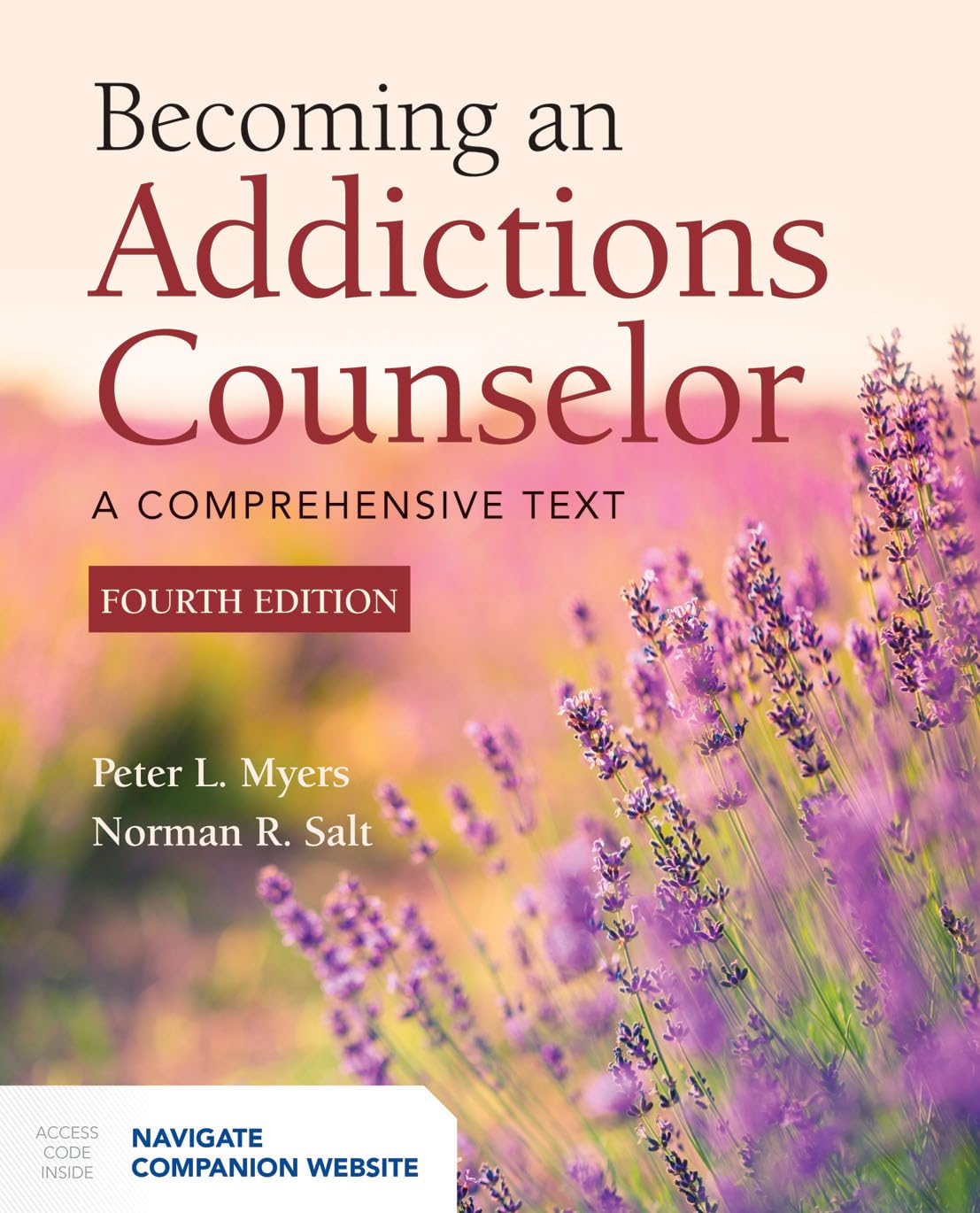 Becoming An Addictions Counselor: A Comprehensive Text