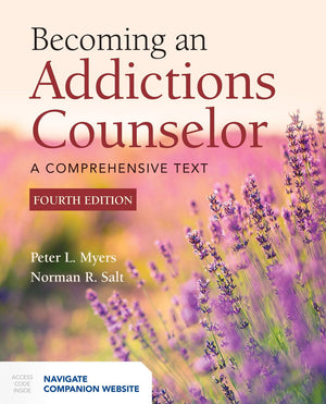 Becoming An Addictions Counselor: A Comprehensive Text