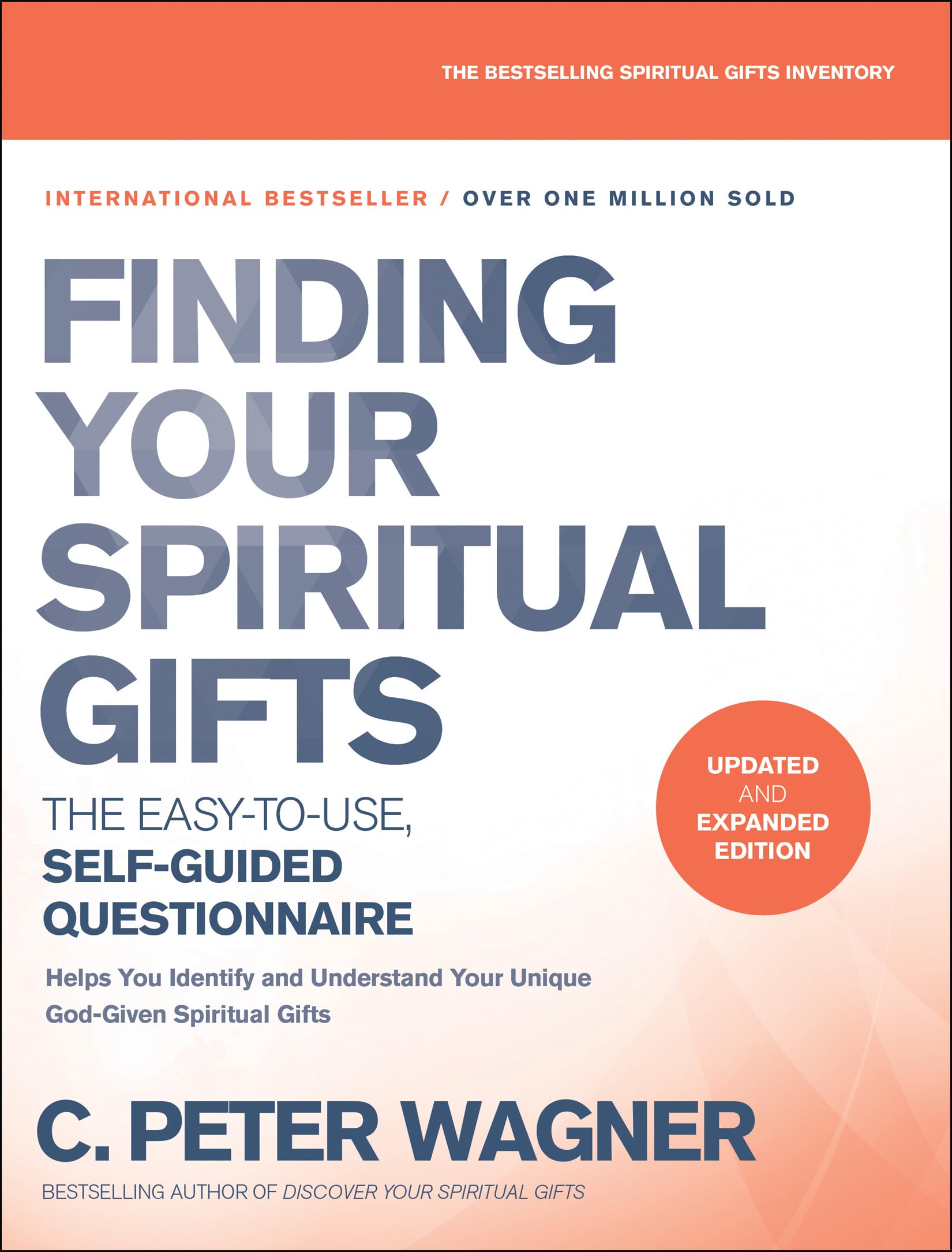 Finding Your Spiritual Gifts Questionnaire: The Easytouse, Selfguided Questionnaire
