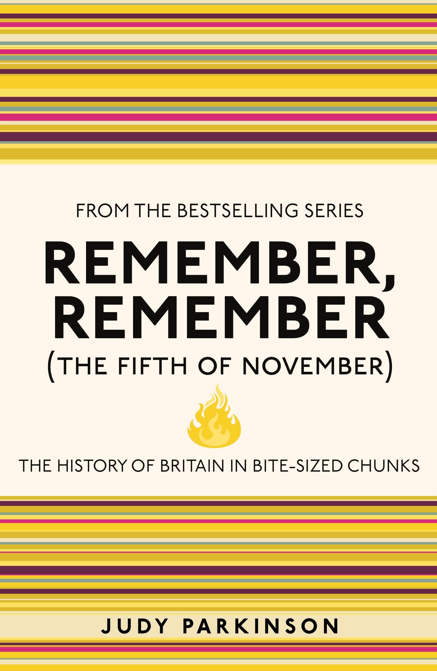 Remember, Remember (The Fifth Of November): The History Of Britain In Bitesized Chunks (4) (I Used To Know That ...),Used