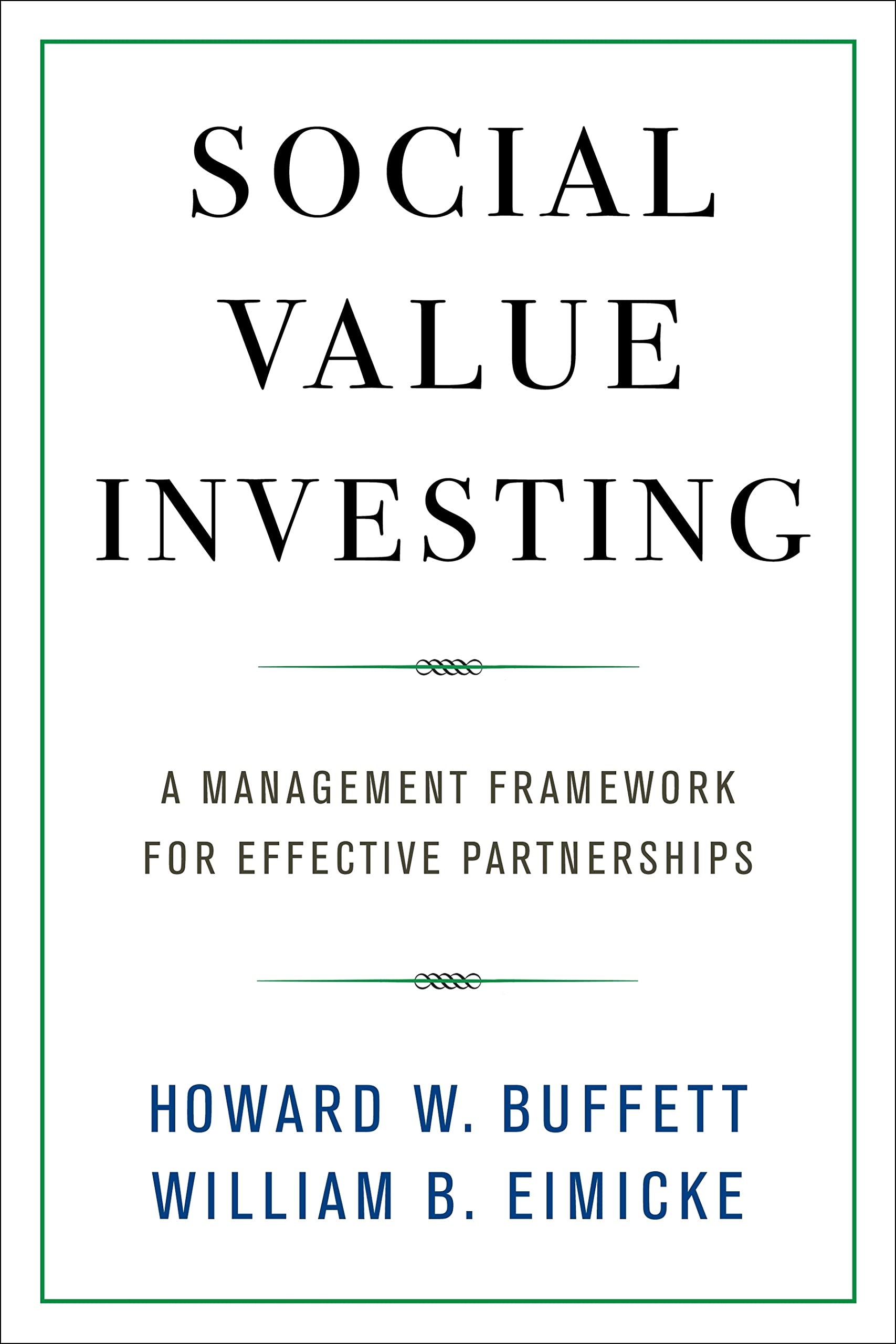 Social Value Investing: A Management Framework For Effective Partnerships,New