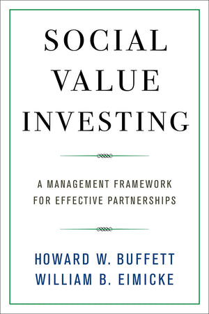 Social Value Investing: A Management Framework For Effective Partnerships,New