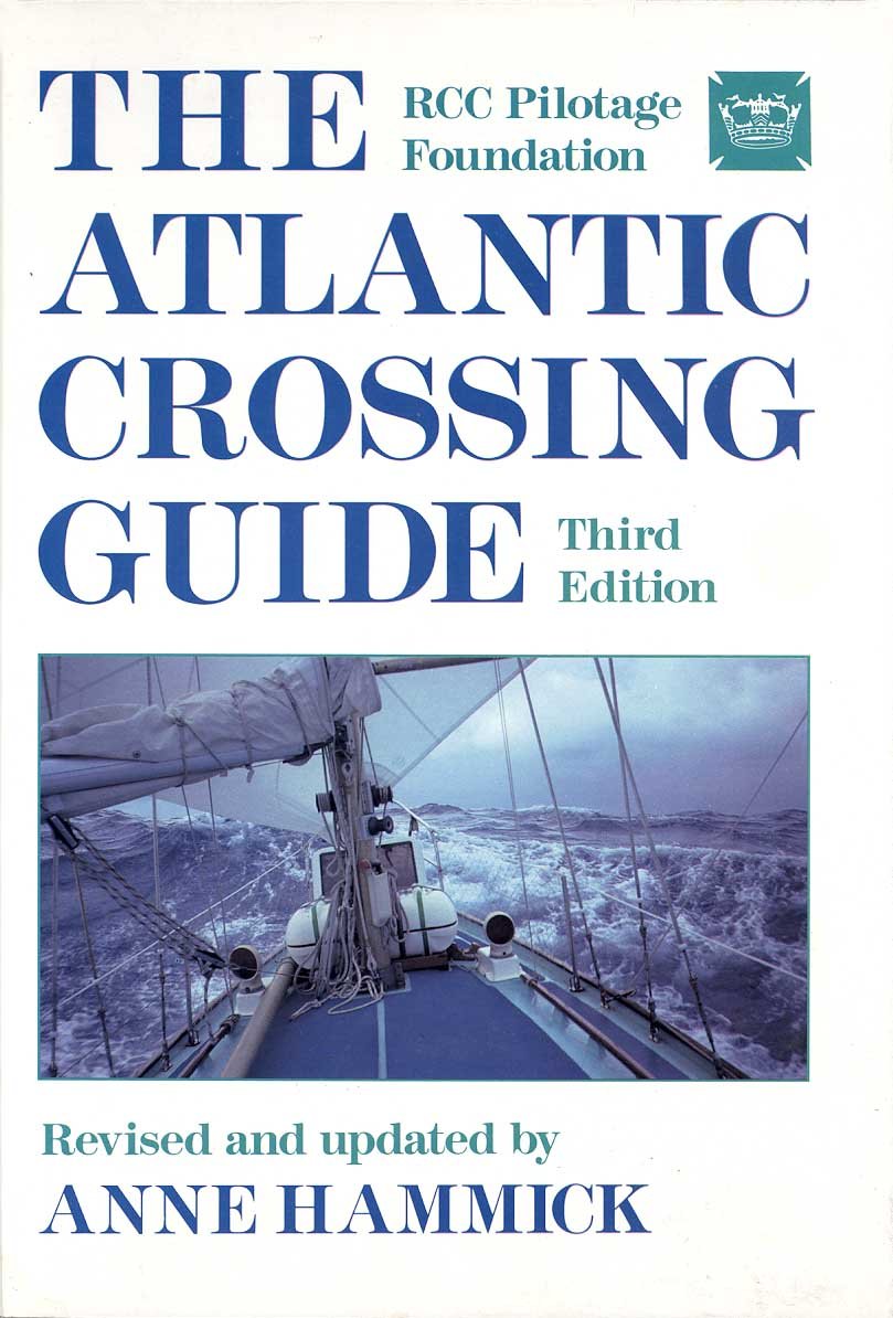 The Atlantic Crossing Guide: Rcc Pilotage Foundation,Used