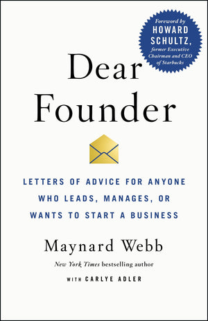 Dear Founder: Letters of Advice for Anyone Who Leads, Manages, or Wants to Start a Business,Used